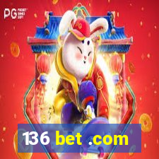 136 bet .com